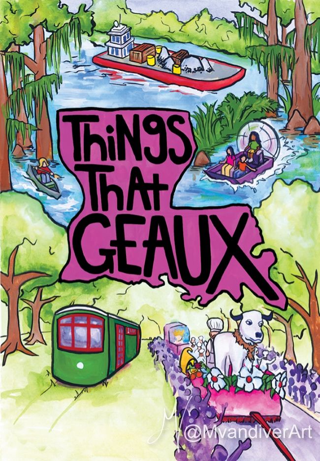 An illustration featuring a swamp scene, a St. Charles Streetcar, and a Mardi Gras Parade. In the middle are the words Things That Geaux in the shape of the state of Louisiana. Illustration by New Orleans artist & illustrator Melissa Vandiver. #art #kidlit #kidlitart #kidlitartist #kidliillustration #dogs #blueskynightmarket #litsky #skylit #booksky