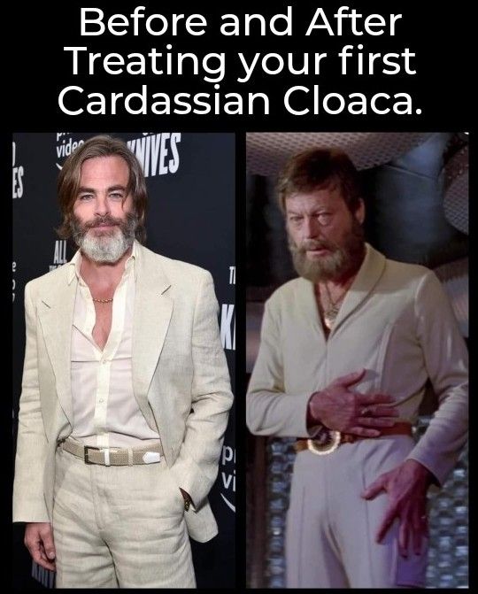 Text: Before and after treating your first Cardassian cloaca.
Frame 1: Chris Pine looking dapper in a disco outfit.
Frame 2: Deforest Kelly (Leonard McCoy) looking haggard in a disco outfit. 