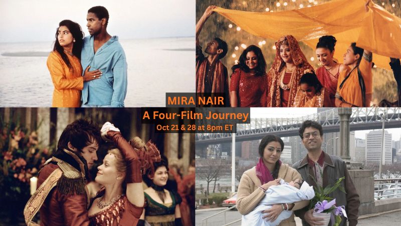 Mira Nair A Four Film Journey Oct 21 &28 at 8pm ET