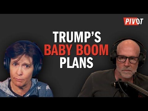 How Trump Plans to Incentivize a Baby Boom | Pivot