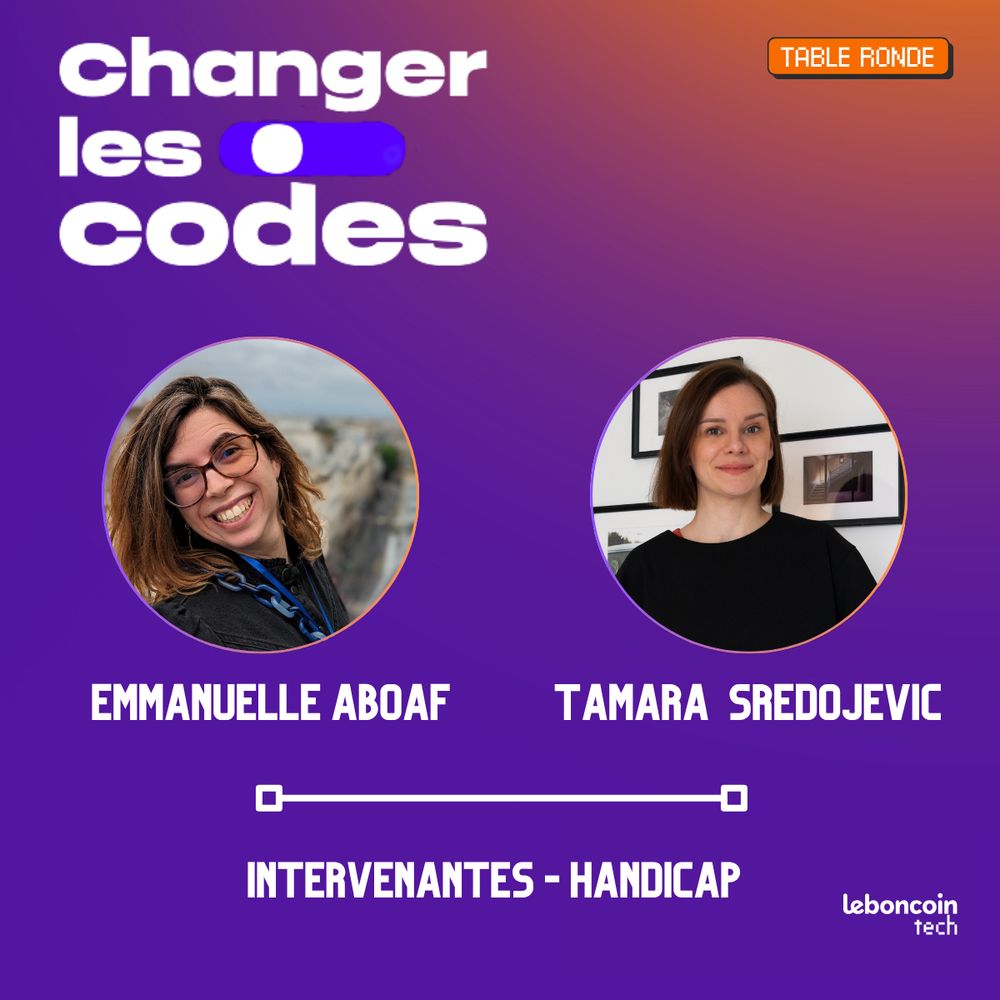 Changer les codes
Emmanuelle Aboaf et Tamara Sredojevic
Intervenantes sur le handicap 