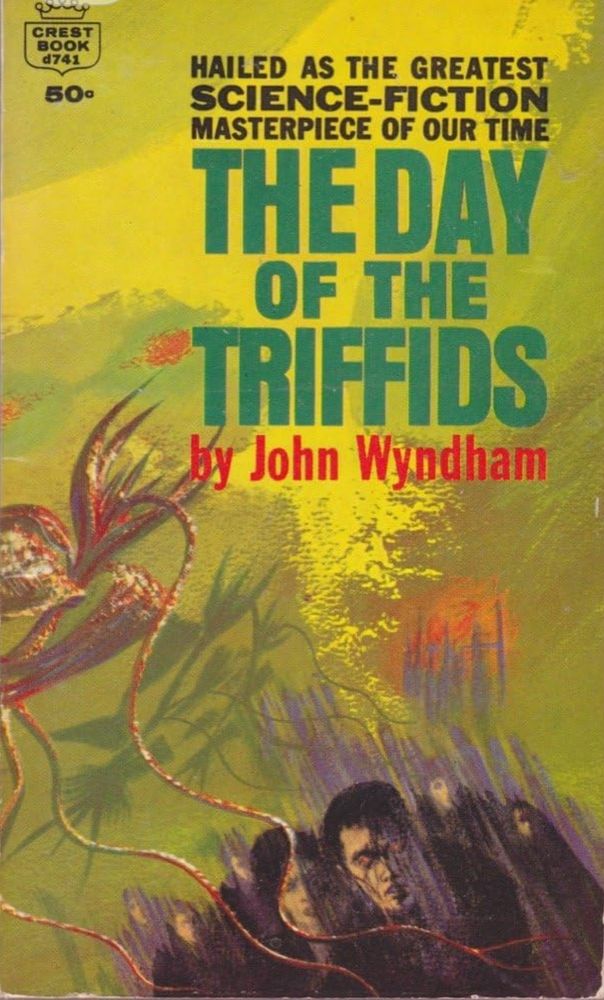 The Day of the Triffids by John Wyndham, a yellow cover with the book title in green text and the author in red. The illustration is water colour esque and is of a triffid plant with its stings unleashed, and a group of people with grey faces and black clothes in the foreground