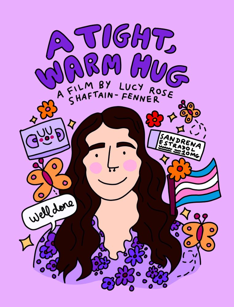 ID Image 2: The poster for 'A Tight, Warm Hug'; a drawing of a white woman with long black hair smiling, with various items around her; butterflies, a trans flag, a smiling VHS tape, flowers.
