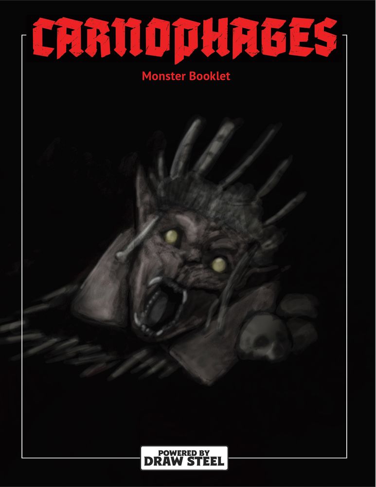 Cover of a booklet titled Carnophages: Monster Booklet. The title is in bold red gothic lettering at the top. Below, a dark illustration shows a monstrous creature with glowing yellow eyes, sharp teeth, and multiple bone-like spines protruding from its back. A skull is visible beside it. At the bottom, white text in a black box reads, “Powered by Draw Steel.”