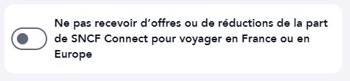 Capture d'écran d'un écran d'achat sur le site de la SNCF

Il faut ici cocher le bouton pour "Ne pas" recevoir d'offres ou de réduction de la part de la SNCF