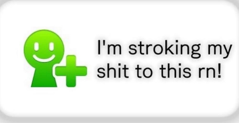 a gaming console message board comment that says "I'm stroking my shit to this rn" with a green icon of a smiling stick man with a plus symbol