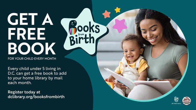 Advertisement for 'Books from Birth' program, showing an adult and a child reading a book together. Text encourages D.C. residents to register at dclibrary.org/booksfrombirth for a free book monthly. Decorative stars enhance the image.