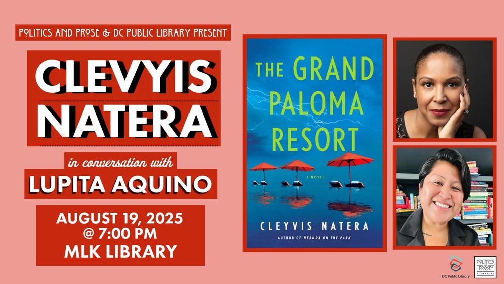 Promotional image featuring an event by Politics and Prose & DC Public Library, presenting Cleyvis Natera in conversation with Lupita Aquino about 'The Grand Paloma Resort' on August 19, 2025, at MLK Library. The image includes the book cover and photos of the authors.