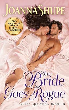 The book cover for historical romance The Bride Goes Rogue by Joanna Shupe. It features a white couple laying in an embrace upon white satin or silk sheets