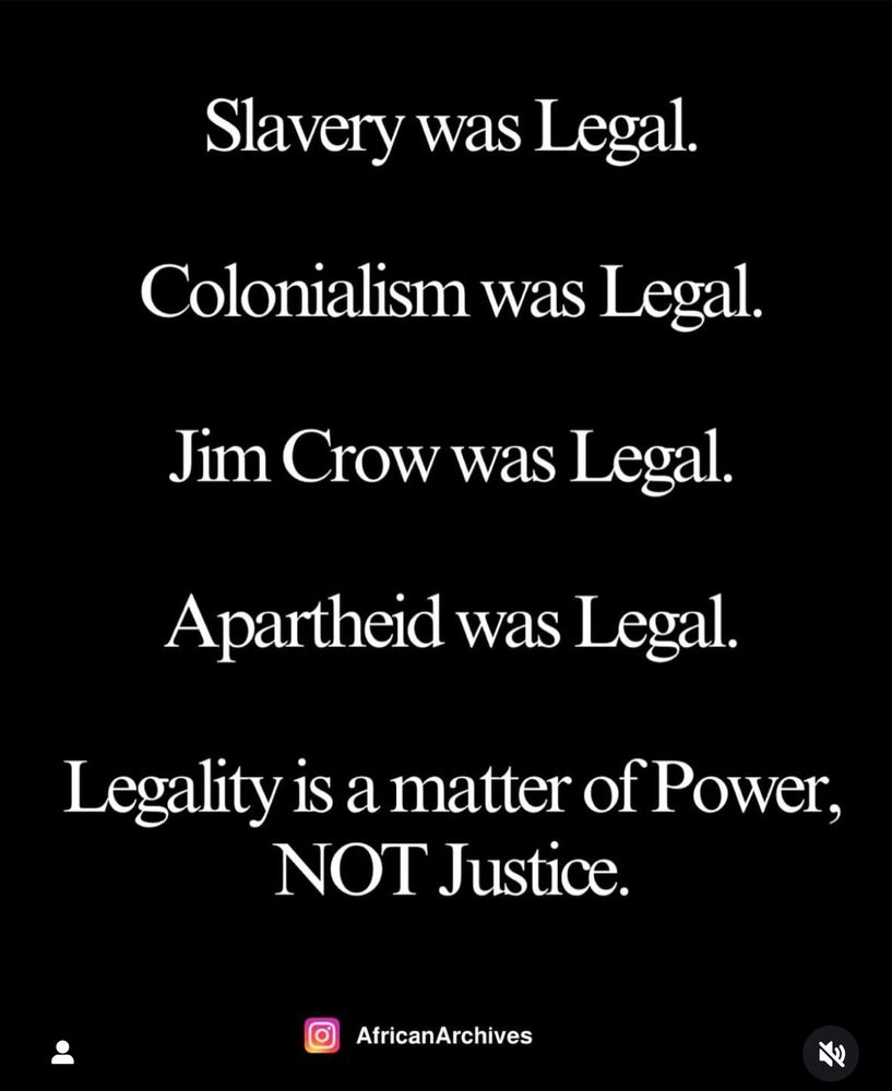 Legality is a matter of power, not justice