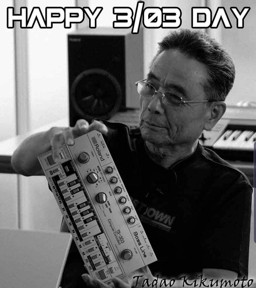 Happy 3/03 Day Roland 303 instrument pictured with Tadao Kikumoto.