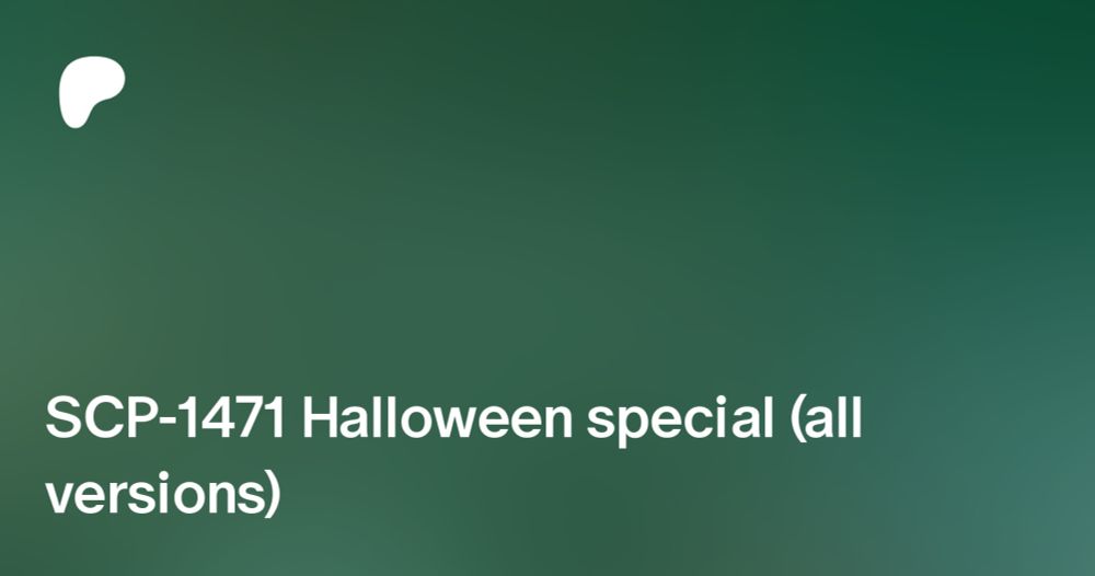 SCP-1471 Halloween special (all versions) | Frids