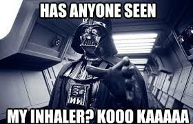 Darth Vader: Has anyone seen my inhaler?