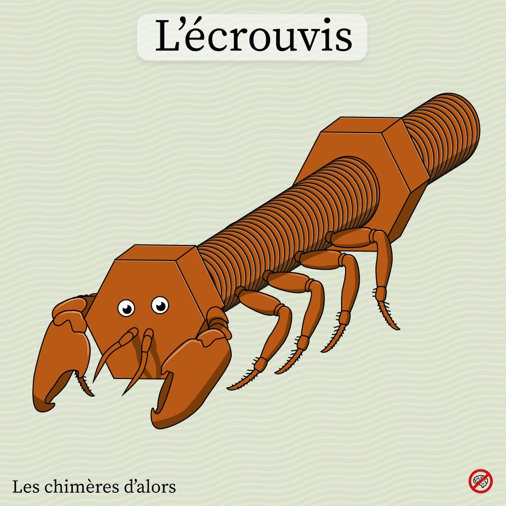 Illustration d'une vis orange avec écrou munie de deux yeux, deux pinces, 8 pates à la manière d'une écrevisse. Texte : "L'écrouvis. Les chimères d'alors". Icône d'un cerveau barré de rouge.