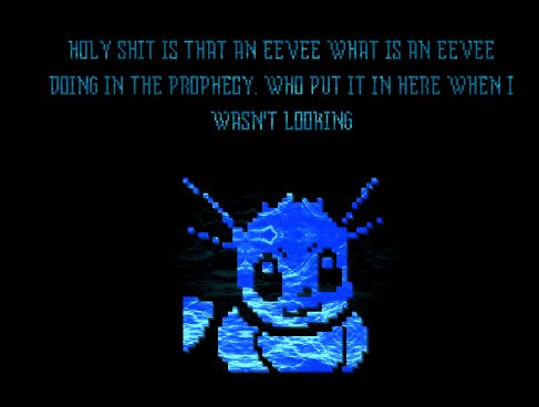 Screenshot of an Eevee with a blue, wave-like pattern on it like the prophecy panels in Deltarune chapter 4. Text: "Holt shit is that an Eevee what is an Eevee doing in the prophecy. Who put it in here when i wasn't looking"