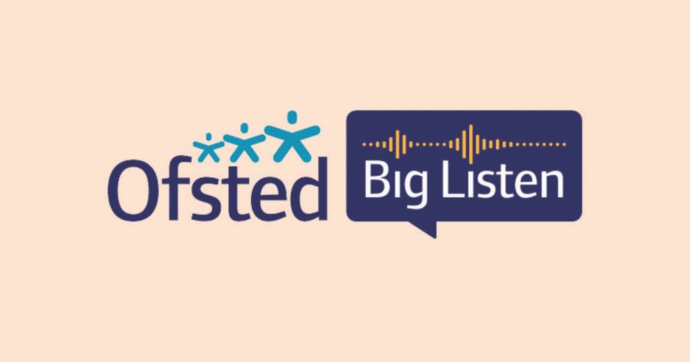 Ofsted's Big Listen: The 12 policies schools need to know