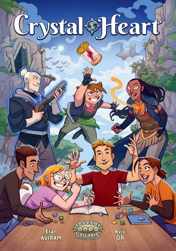 The Crystal Heart graphic novel cover, showing a table with four excited people emoting, gesturing, and rolling dice, and behind them a view of a fantasy world with three in-game characters in various action poses who have glowing magical effects around their chests. 
The bottom area has the Savage Worlds licensee logo, and the names Eran Aviram & Aviv Or