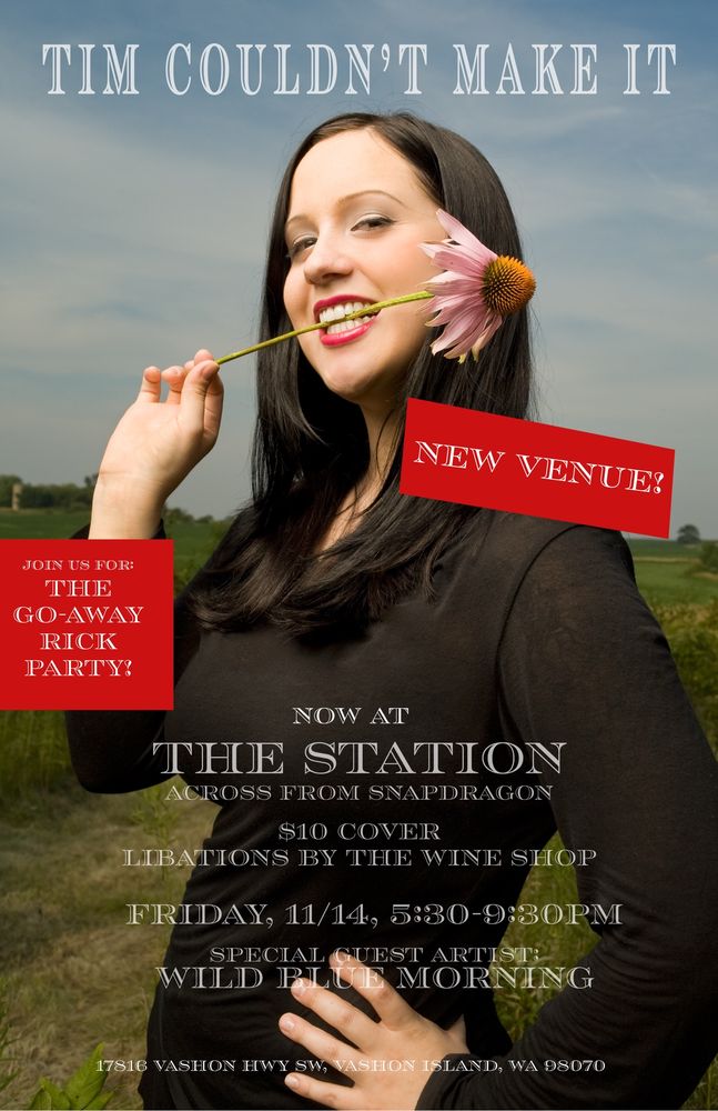 Tim Couldn’t Make It's send off show poster. Friday November 14, 5:30pm at The Station on Vashon.