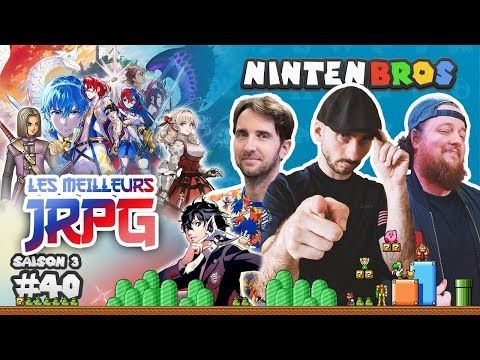 LES NINTENBROS S03E40 - LES JRPG INCONTOURNABLES DE LA SWITCH