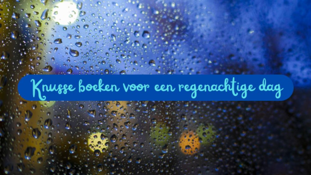 Knusse boeken voor een regenachtige dag