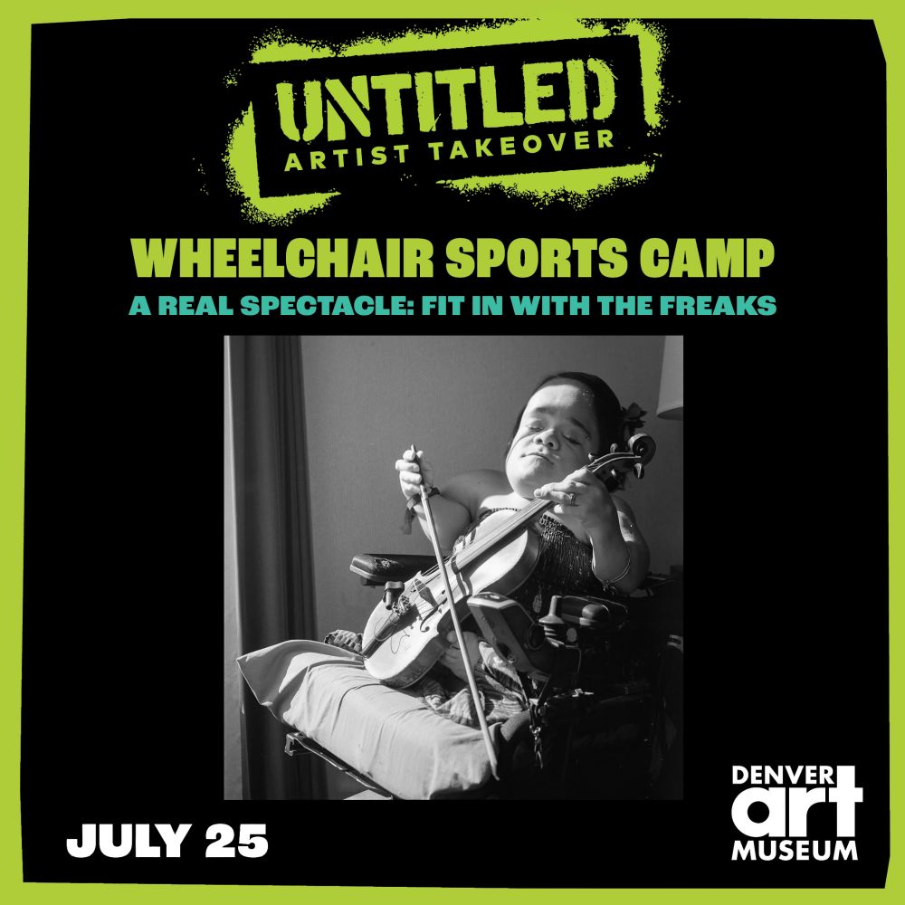 ID: bright green border around a black graphic advertising for Kalyn's Event . It features a black & white photo of Gaelynn playing her violin with the text: "Untitled Artist Takeover: wheelchair Sports Camp - a real spectacle: fit in with the Freaks - July 25th - Denver Art Museum"