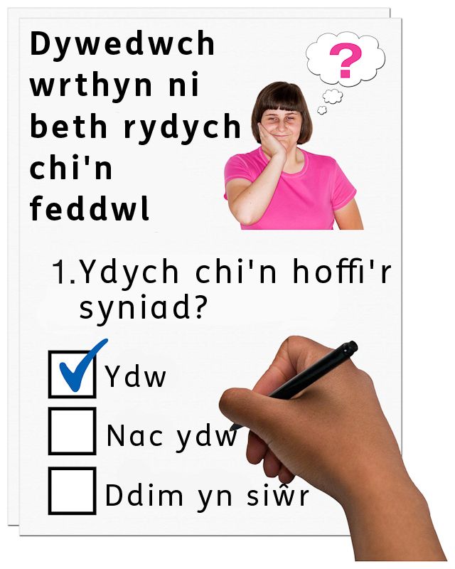 Tudalen arolwg Hawdd ei Ddeall. Dangosir llaw yn ticio'r blwch 'Ydw' gyda beiro.
