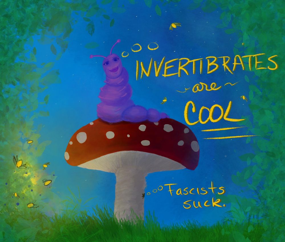 A purple caterpillar sits atop a red and white polka-dotted mushroom on a nice, starry evening while fireflies flit nearby. A spider hangs from the underside of the mushroom. Green leaves and grass frame the scene. Buggles lead to thought text that reads "Invertibrates are cool." On the stem of the shroom is a spider with bubbles to his thought: Fascists suck.