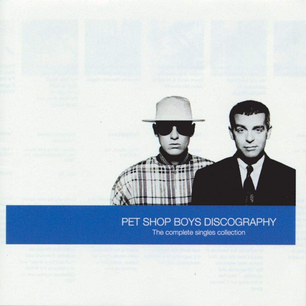Slightly off centre head and shoulders of Chris Lowe (striped shirt, hat, sunglasses, truculent) and Neil Tennant (suit, tie, arched eyebrow). Below them the album title: Pet Shop Boys Discography and subtitle The Complete Singles Collection.