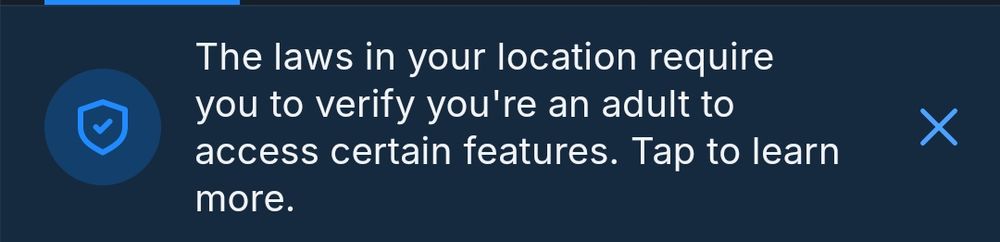 The laws in your location require you to verify you're an adult to access certain features. Tap to learn more
