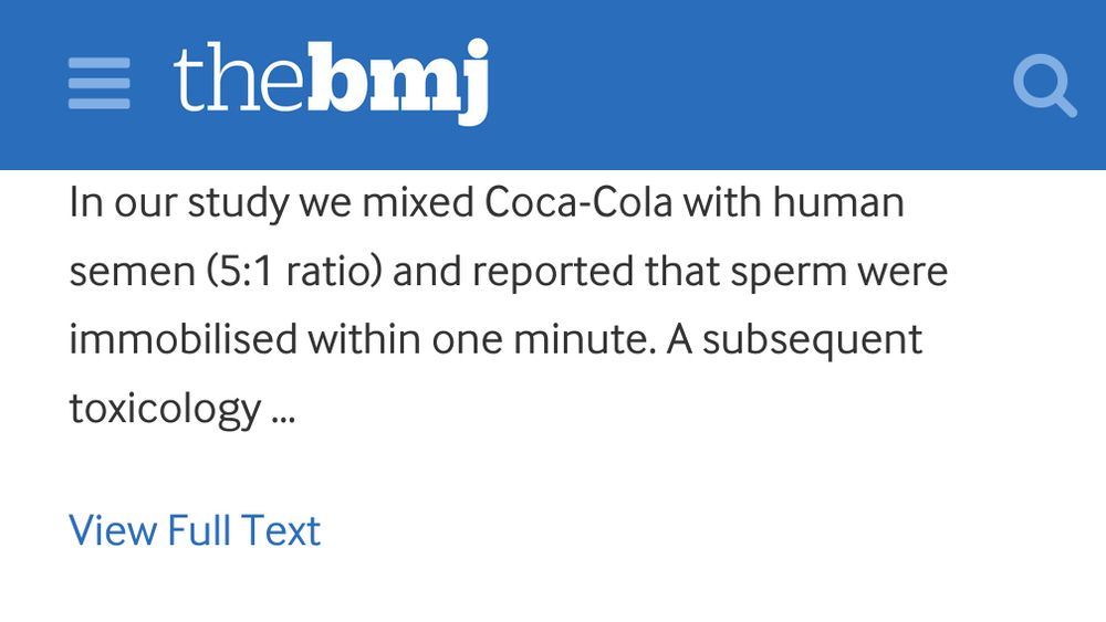 In our study we mixed Coca-Cola with human semen (5:1 ratio) and reported that sperm were immobilised within one minute. A subsequent toxicology … 