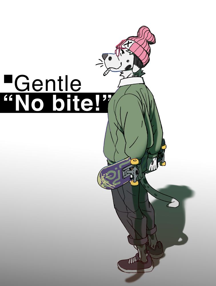 A dalmatian standing with a skateboard resting against his back.
Text read:
Gentle
"No bite!"