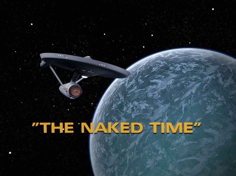 TOS scene. It's a title card shot from an episode, I can't remember which one though. We have the USS Enterprise orbiting what looks like an earth type planet. In all caps yellow letters reads ”THE NAKED TIME."