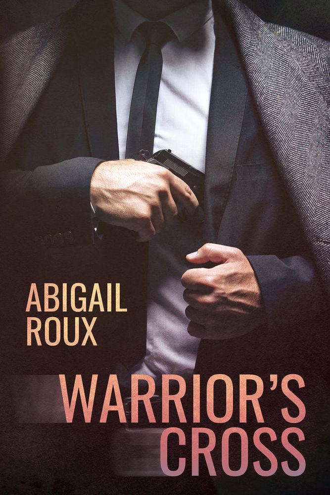 An ebook cover for WARRIOR'S CROSS by Abigail Roux.
