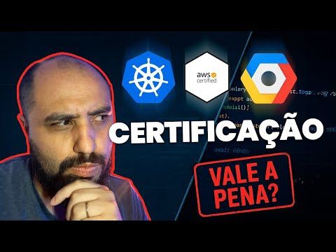 O MERCADO da PROGRAMAÇÃO valoriza mesmo as CERTIFICAÇÕES? AWS, AZURE, KUBERNATES, LINUX