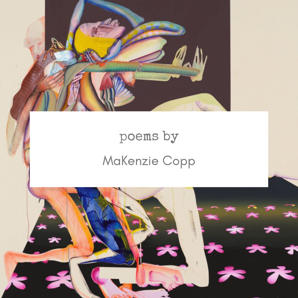 An abstract painting with various limbs in a room with a black flower with pink flowers; and a title card: poems by MaKenzie Copp