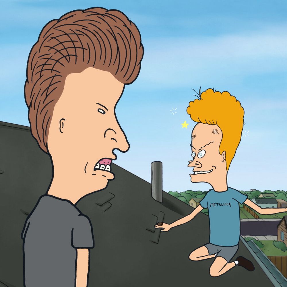 Beavis and Butthead.
