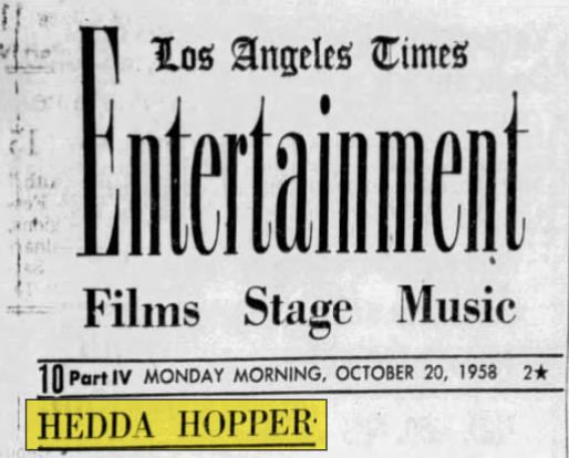 Clipping from the Los Angeles Times - specifically the "Entertainment - Films - Stage - Music" column by Hedda Hopper on Monday Morning, October 20 1958. 