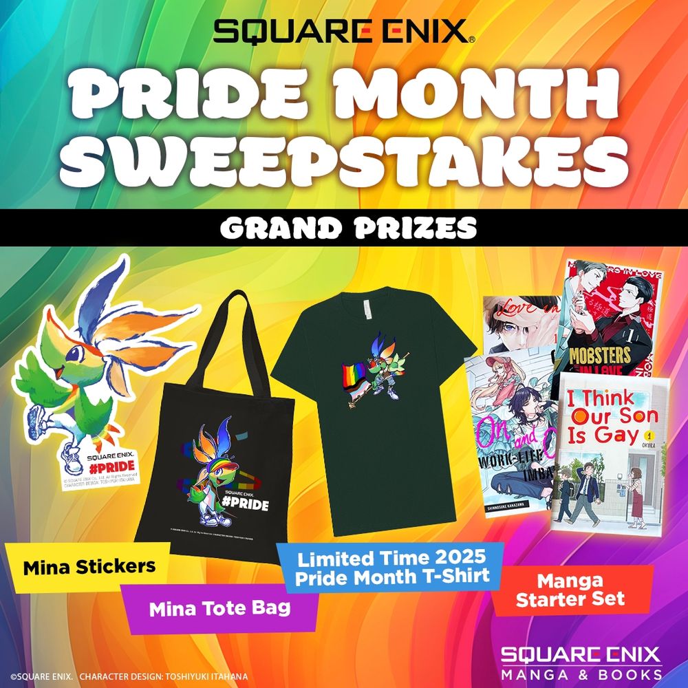 In front of a rainbow background, Square Enix presents a Pride Month Sweepstakes featuring the Grand Prize of Mina Stickers, a Mina Tote Bag, Limited time 2025 Pride Month T-shirts, and a Manga Starter Set!