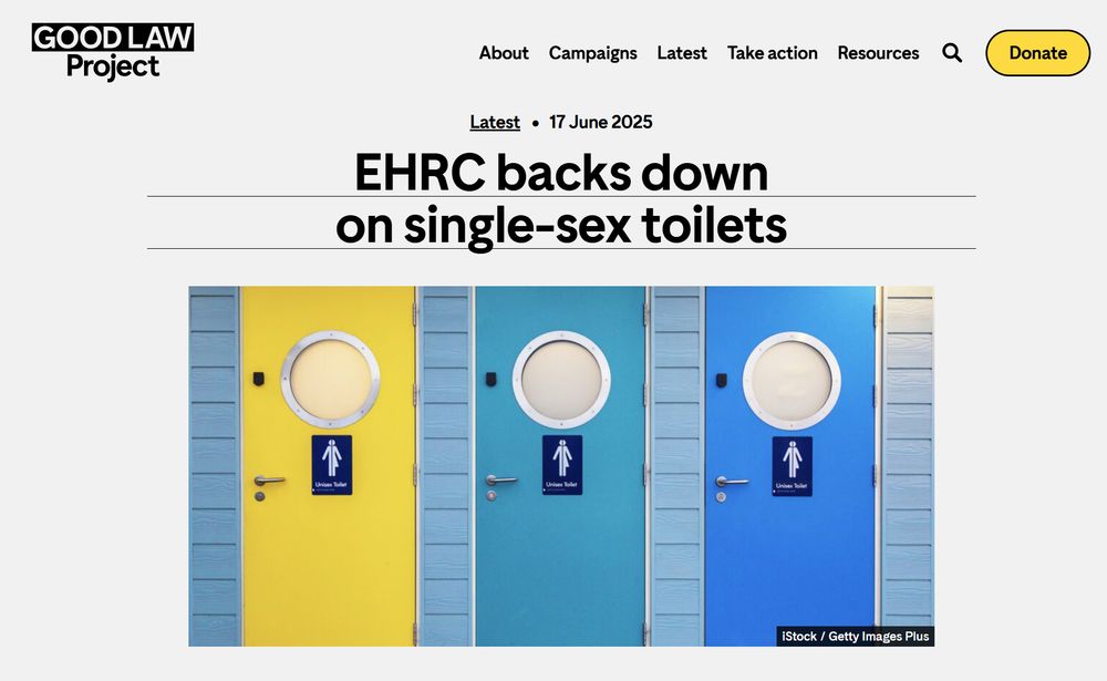 Screenshot of Good Law Project website with image of three unisex bathrooms that are painted yellow, teal and blue with headline:

EHRC backs down on single sex toilets