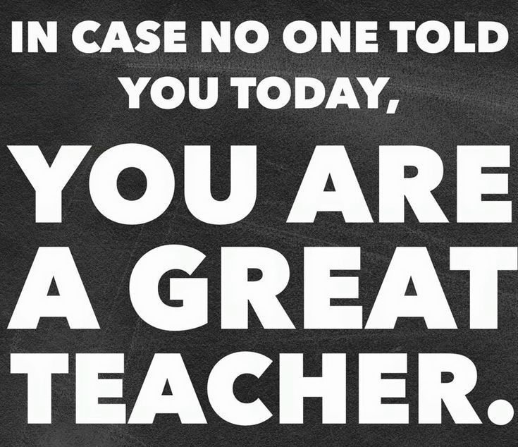 IN CASE NO ONE TOLD YOU TODAY, YOU ARE A GREAT TEACHER

#education #teachers 