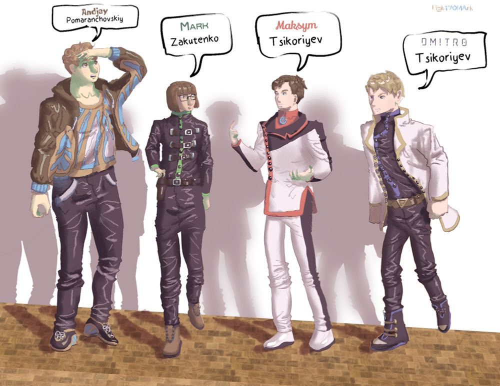 Brief Description of the Four Characters
Andjey Pomaranchovskiy
Andjey Pomaranchovskiy stands on the far left, exuding a bold presence with his broccoli-like ginger hair, textured and vibrant. His warm brown eyes gleam with determination as he salutes confidently. Clad in a rugged brown jacket with blue accents and dark pants, he embodies a rugged, outdoorsy spirit.
Mark Zakutenko
Next to Andjey, Mark Zakutenko offers a steady gaze with his green eyes. His straight, pot-like light brown hair frames his face neatly. Dressed in a dark, belted outfit with green highlights, he stands with a poised hand gesture, suggesting a thoughtful and tactical mind.
Maksym Tsikoriyev
In the center, Maksym Tsikoriyev commands attention with his brown hair, featuring a distinctive M-shaped crest on his occiput. His piercing blue eyes shine with focus. His white and red uniform, accented with black stripes, gives him a sleek, authoritative look as he gestures assertively.
Dmitro Tsikoriyev
On the far right, Dmitro Tsikoriyev stands tall with sharp-edged blonde hair that cuts a striking silhouette. His blue eyes are sharp and intense. Dressed in a white coat with dark pants and a blue belt, he holds a rolled document, hinting at his strategic role.
Scene
Against a wooden floor backdrop, these four figures—Andjey with his ginger flair, Mark’s calm demeanor, Maksym’s commanding crest, and Dmitro’s sharp elegance—cast long shadows, their distinct hairstyles and coordinated outfits reflecting a unified yet diverse team.