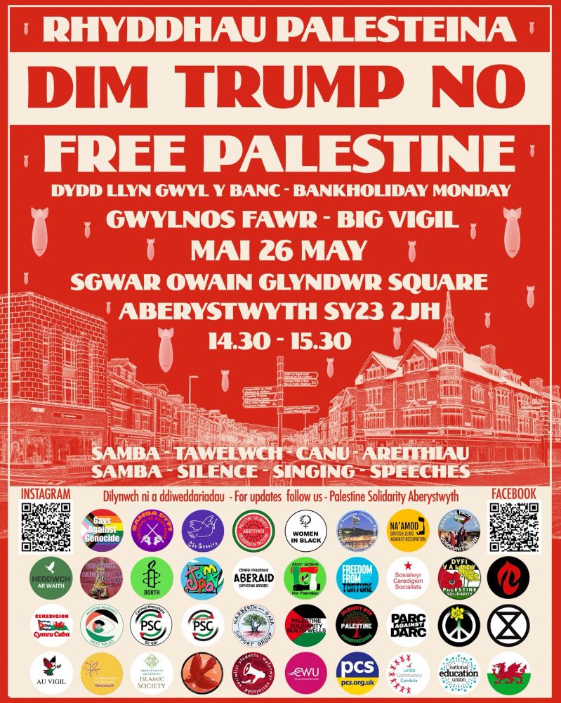 Poster marking a vigil in support of Palestine in Aberystwyth, Wales, on Monday the 26th of May from 14:30 until 15:30. The background shows the town silhouette with bombs overhead. Beneath the town are the logos of many support groups which will be attending.