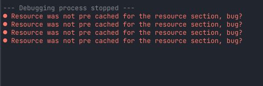 Resource was not pre cached for the resource section, bug?