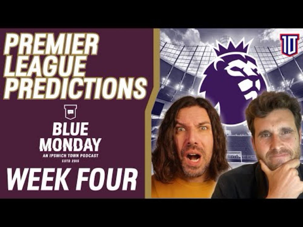 🔮 PREMIER LEAGUE PREDICTIONS WEEK 4 | Blue Monday Predictions Show  | #premierleague