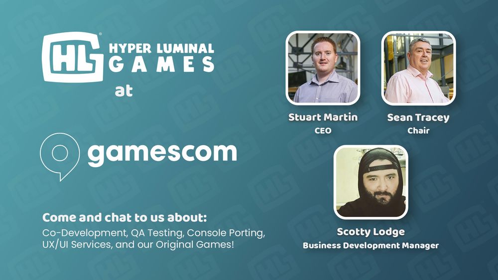 Promotional graphic for Hyper Luminal Games attending Gamescom. On the right are photos of the attending team members, including Stuart Martin - CEO, Sean Tracy - Chair, and Scotty Lodge - Business Development Manager. 
