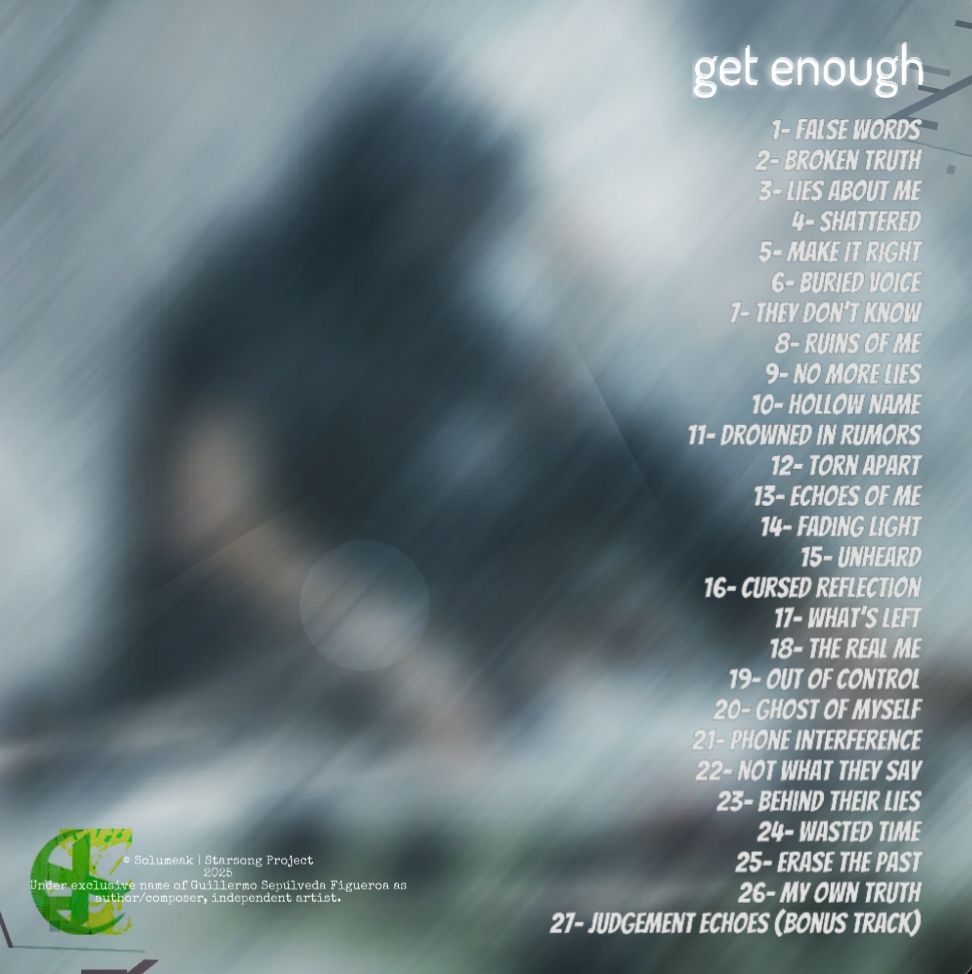 El momento ha llegado, les presento mi próximo álbum discográfico "get enough". Este album es muy importante para mí, porque muchos de vosotros saben lo mucho que he sufrido estos años, get enough es un álbum totalmente rebelde que hace que cualquier persona que me ha dicho incoherencias, sepa que su opinión me da igual. Get enough es el símbolo personal de la depresión, la ansiedad, el aislamiento y contiene un trasfondo que rompe el hielo emocional.

Sus canciones tienen obras empleadas, con la música electrónica; ambient dark y dark pop como uno de los primeros géneros principales de este album.


El álbum te encaminara a escuchar el mensaje de la música electrónica nunca antes visto, comienza a probar y sentir la melancolía, viajar entre dimensiones alejados de la realidad y rompe cualquier regla mágica de tu espíritu. Sumérgete en la oscuridad y la música caótica que se plasma en "get enough".

Rompí el silencio una vez y seguiré rompiendo ciclos.
Nadie ni una comunidad tóxica de otra artista, me diré que tengo que hacer y que no debo hacer, aprendan de la música caótica.

get enough estará disponible en el año 2026. Espera más información para posible merchandise y más.

#caosmusic #chaosmusic #musicwitch #getenough #stopbullying #stoplies #newmusic #electronicmusic #chaosmagic #darkartist #darkmusic #darkpop #avantgarde #experimentalmusic #darkness #breakingsilence #stopslandering #keepmyselfbusy
