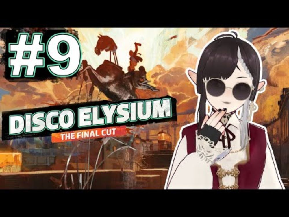 Disco Elysium #9 - Tequila Sunset - 01/08/25