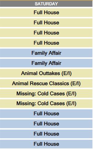 a picture of Catchy Comedy's schedule as of January 2025. under the heading SATURDAY the shows listed are Full House, Full House, Full House, Full House, Family Affair, Family Affair, Animal Outtakes (E/I), Animal Rescue Classics (E/I), Missing: Cold Cases (E/I), Missing: Cold Cases (E/I), Full House, Full House, Full House, and Full House.