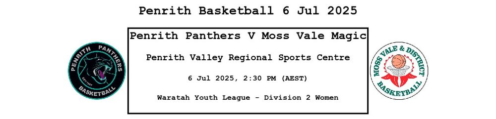 Penrith Basketball 6 Jul 2025
YLW2     6 Jul 2025, 2:30 PM (AEST)     Penrith Panthers            V Moss Vale Magic             Penrith Valley Regional Sports Centre