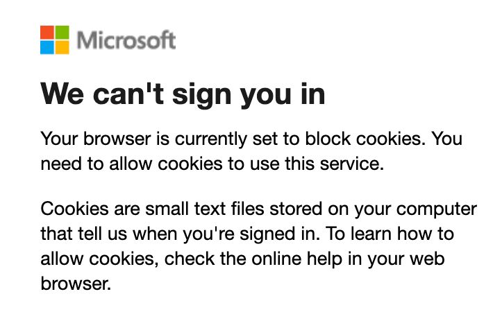 Microsoft error stating "We can't sign you in. Your browser is currently set to block cookies. You need to allow cookies to use this service."